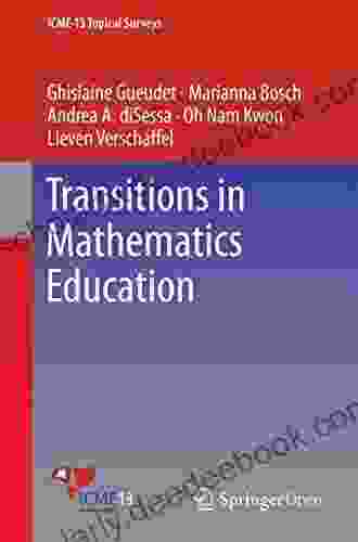 Transitions In Mathematics Education (ICME 13 Topical Surveys)