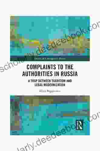 Complaints To The Authorities In Russia: A Trap Between Tradition And Legal Modernization (Studies In Contemporary Russia)