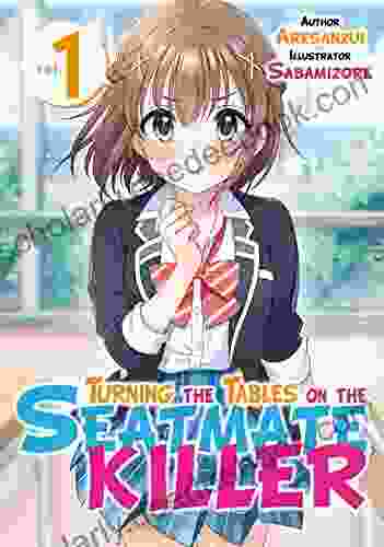 Turning The Tables On The Seatmate Killer Volume 1