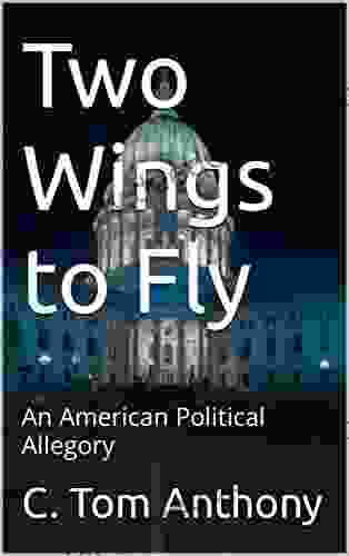 Two Wings To Fly: An American Political Allegory