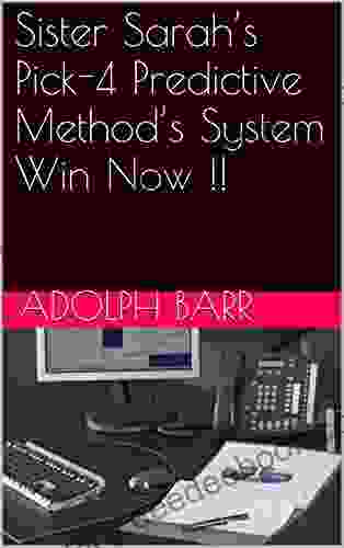 Sister Sarah S Pick 4 Predictive Method S System Win Now