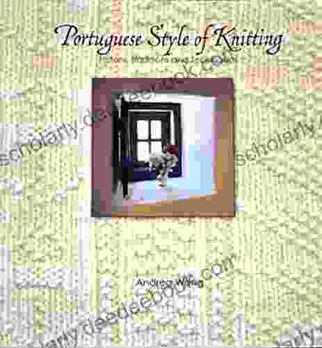 Portuguese Style Of Knitting: History Traditions And Techniques