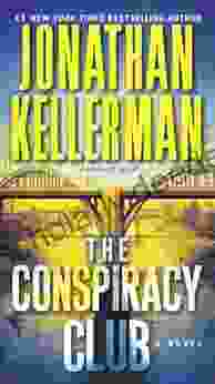 The Conspiracy Club: A Novel (Kellerman Jonathan)