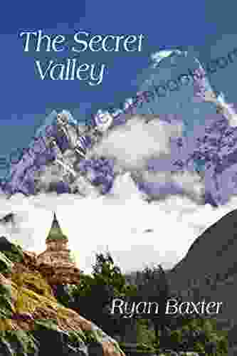 The Secret Valley: A Tale Of Ancient Nepal Tibet India And China