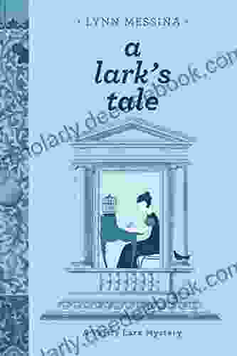 A Lark S Tale: A Regency Cozy