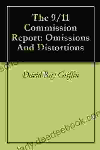 The 9/11 Commission Report: Omissions And Distortions