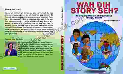 Wah Dih Story Seh?: An Oral Tradition In The Guyanese Village Buxton